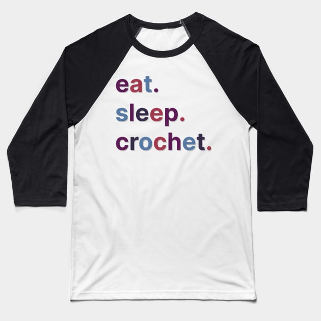 Eat sleep, crochet Baseball T-Shirt by LM Designs by DS